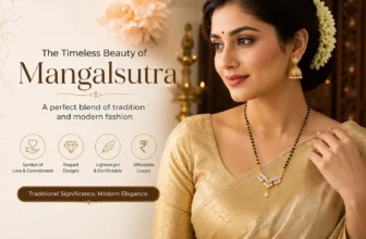 The Timeless Beauty of Mangalsutra: A Perfect Blend of Tradition and Modern Fashion