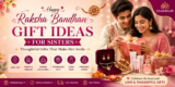 Raksha Bandhan Gift Ideas for Sisters: Thoughtful Presents That Make Her Smile