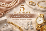 5 Must-Have Jewellery Essentials