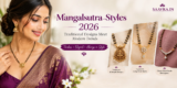 Mangalsutra Styles 2026: Traditional Designs Meet Modern Trends